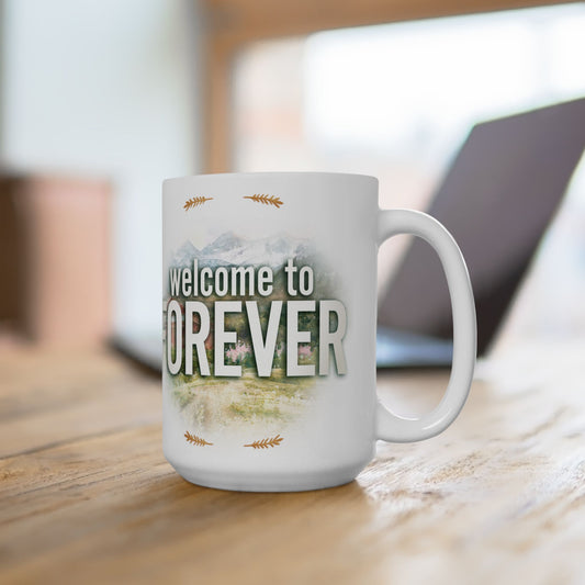 Forever Businesses 15 oz Ceramic Coffee Mug | Mignon Mykel Forever MT | Welcome to Forever | Love In All Places Romance Series