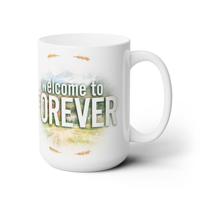 Forever Businesses 15 oz Ceramic Coffee Mug | Mignon Mykel Forever MT | Welcome to Forever | Love In All Places Romance Series